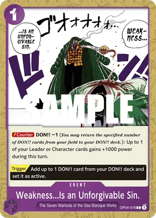 Weakness...Is an Unforgivable Sin. #OP04-076 · Kingdoms of Intrigue Pre-Release Cards One Piece card