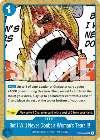 But I Will Never Doubt a Woman's Tears!!!! #OP06-057 · Wings of the Captain Pre-Release Cards One Piece card