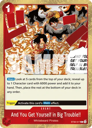 And You Get Yourself in Big Trouble!! #ST30-017 · ST-30: Starter Deck 30 EX Luffy & Ace One Piece card