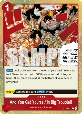 And You Get Yourself in Big Trouble!! (Parallel) #ST30-017-parallel · ST-30: Starter Deck 30 EX Luffy & Ace One Piece card